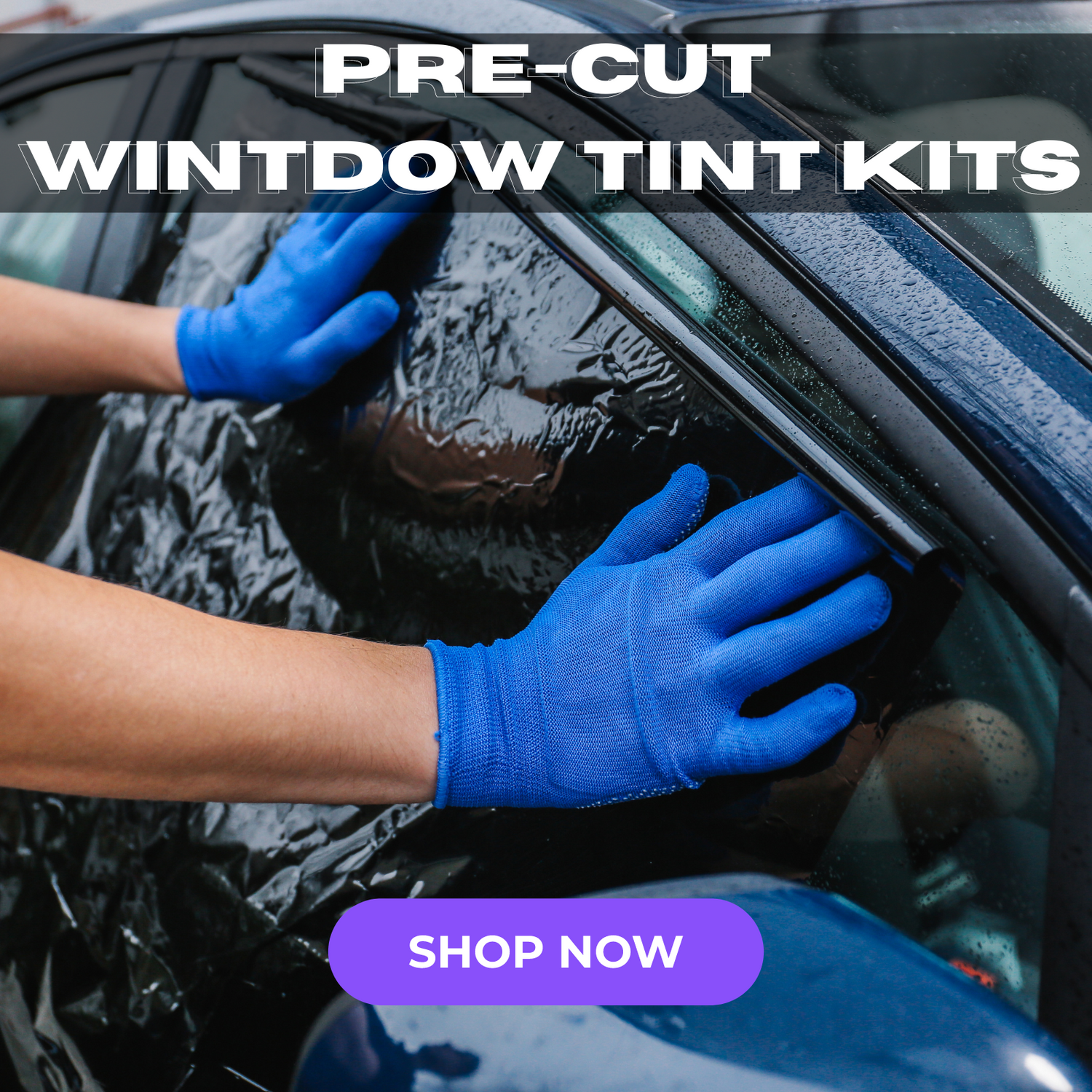 Pre-Cut Window Tint Kits