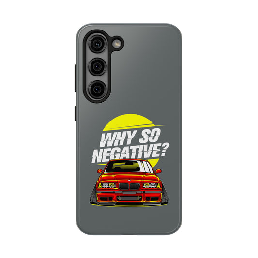 Tough Phone Cases With Stanced BMW "Why So Negative"