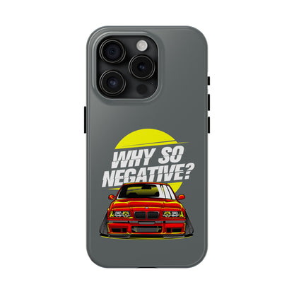 Tough Phone Cases With Stanced BMW "Why So Negative"